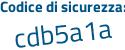 Il Codice di sicurezza è b1ee665 il tutto attaccato senza spazi