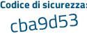 Il Codice di sicurezza è e9724fc il tutto attaccato senza spazi