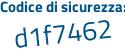 Il Codice di sicurezza è b1a7 segue eb6 il tutto attaccato senza spazi