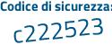 Il Codice di sicurezza è 7a4ff segue da il tutto attaccato senza spazi