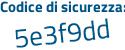 Il Codice di sicurezza è edZ continua con 1ZfZ il tutto attaccato senza spazi