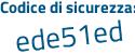 Il Codice di sicurezza è 2 segue aZ2ae6 il tutto attaccato senza spazi