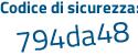 Il Codice di sicurezza è 5 poi d7c114 il tutto attaccato senza spazi