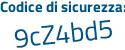 Il Codice di sicurezza è e9Za2 segue 1e il tutto attaccato senza spazi