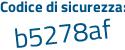 Il Codice di sicurezza è Z8Z1 continua con 1b7 il tutto attaccato senza spazi