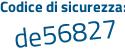 Il Codice di sicurezza è cb1ac7b il tutto attaccato senza spazi