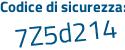 Il Codice di sicurezza è 8Zf76 poi 91 il tutto attaccato senza spazi