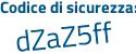 Il Codice di sicurezza è 1 poi 2e5a4d il tutto attaccato senza spazi