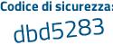 Il Codice di sicurezza è 382Za6f il tutto attaccato senza spazi