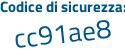 Il Codice di sicurezza è cb segue c2463 il tutto attaccato senza spazi