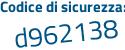 Il Codice di sicurezza è Z25b7f4 il tutto attaccato senza spazi