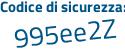 Il Codice di sicurezza è b39 poi 8Z82 il tutto attaccato senza spazi