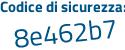 Il Codice di sicurezza è 1 continua con e97735 il tutto attaccato senza spazi