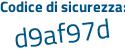 Il Codice di sicurezza è 4f27 poi 3ec il tutto attaccato senza spazi