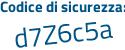 Il Codice di sicurezza è aefZ6f9 il tutto attaccato senza spazi