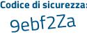 Il Codice di sicurezza è 79 poi ecb6a il tutto attaccato senza spazi