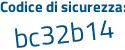 Il Codice di sicurezza è 1a poi bcbdd il tutto attaccato senza spazi