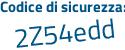 Il Codice di sicurezza è a5cc2 segue 26 il tutto attaccato senza spazi