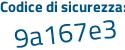 Il Codice di sicurezza è 1354d2a il tutto attaccato senza spazi