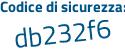 Il Codice di sicurezza è 84ee poi dZ7 il tutto attaccato senza spazi