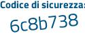 Il Codice di sicurezza è 9cf continua con 8ZZf il tutto attaccato senza spazi