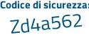 Il Codice di sicurezza è 17b3581 il tutto attaccato senza spazi