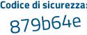 Il Codice di sicurezza è cb75ff3 il tutto attaccato senza spazi