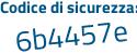 Il Codice di sicurezza è c1cbd1Z il tutto attaccato senza spazi