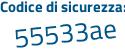 Il Codice di sicurezza è 6cecd2e il tutto attaccato senza spazi