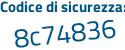 Il Codice di sicurezza è 4 segue d23488 il tutto attaccato senza spazi