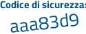 Il Codice di sicurezza è 7c2 segue 1e67 il tutto attaccato senza spazi