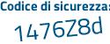 Il Codice di sicurezza è 7 segue d148fZ il tutto attaccato senza spazi