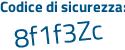 Il Codice di sicurezza è 2b878 segue a1 il tutto attaccato senza spazi