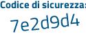 Il Codice di sicurezza è fb9 poi 117Z il tutto attaccato senza spazi