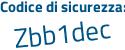 Il Codice di sicurezza è 4e segue 8ba27 il tutto attaccato senza spazi