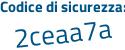 Il Codice di sicurezza è 53565 segue 77 il tutto attaccato senza spazi