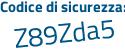 Il Codice di sicurezza è 9ad7b segue 92 il tutto attaccato senza spazi