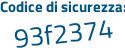 Il Codice di sicurezza è 6c9be segue d4 il tutto attaccato senza spazi