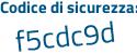 Il Codice di sicurezza è ZZZce74 il tutto attaccato senza spazi