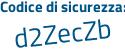 Il Codice di sicurezza è dZZb segue 7cc il tutto attaccato senza spazi