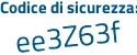 Il Codice di sicurezza è 25 segue 21541 il tutto attaccato senza spazi