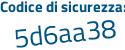 Il Codice di sicurezza è 1 poi 63Zdae il tutto attaccato senza spazi