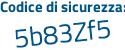 Il Codice di sicurezza è c57d58a il tutto attaccato senza spazi