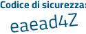 Il Codice di sicurezza è e segue 36Z477 il tutto attaccato senza spazi