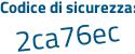 Il Codice di sicurezza è ab39 poi c9b il tutto attaccato senza spazi