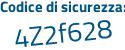 Il Codice di sicurezza è a798f61 il tutto attaccato senza spazi