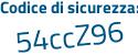 Il Codice di sicurezza è cc552 continua con 72 il tutto attaccato senza spazi