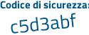 Il Codice di sicurezza è 11 continua con 3d39e il tutto attaccato senza spazi