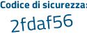 Il Codice di sicurezza è 96 segue 9a874 il tutto attaccato senza spazi