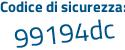 Il Codice di sicurezza è bb4Zf segue 96 il tutto attaccato senza spazi